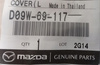 Osłona lewa otworu lusterka zewnętrznego - Mazda 2_D09W69117